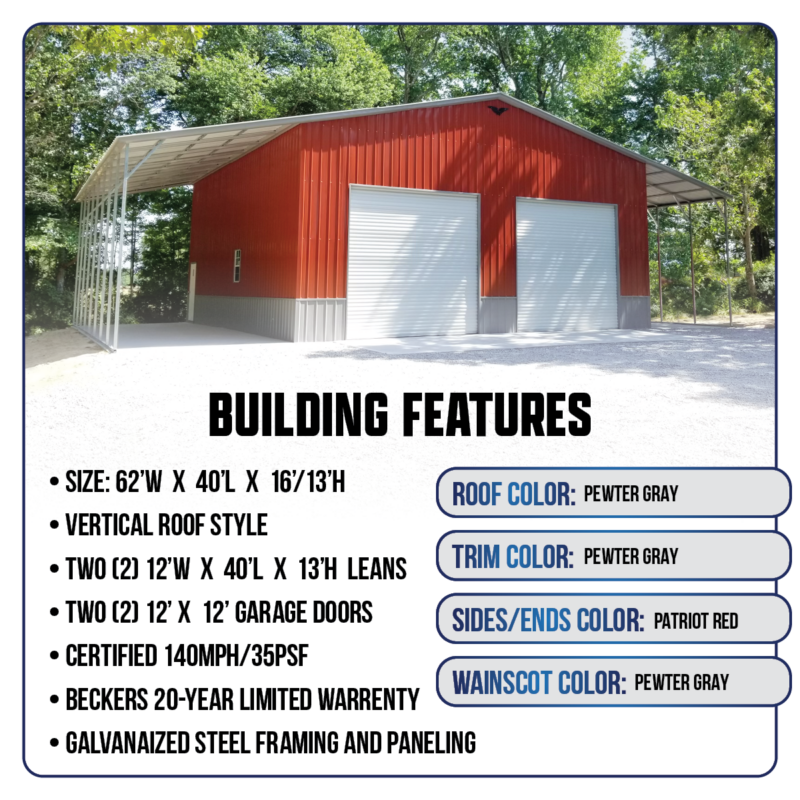 62' x 40' x 16'/13' Garage with Lean-To's